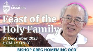 Feast of the Holy Family 31 December 2023  Homily by Bishop Greg Homeming Diocese of Lismore [upl. by Eidnil]