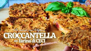 CROCCANTELLA con FARINA DI CECI alla mediterranea CROCCANTE e SAPORITA  ricetta facile [upl. by Nodyroc]