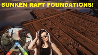 ARK  How to SINK RAFT FOUNDATIONS in ARK Survival Evolved [upl. by Inod680]