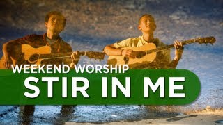 Stir in Me  Hillsong Cover  Weekend Worship with The Fu [upl. by Aihcela]