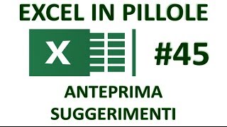 EP45 Strumento ANTEPRIMA SUGGERIMENTI solo dalla versione Excel 2013 in poi [upl. by Reseda]