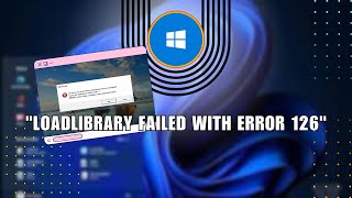 ✅ STEPS How to fix quotLoadLibrary failed with error 126quot in windows  Troubleshooting [upl. by Eeroc]