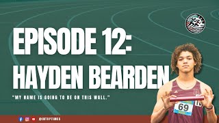 Episode 12 Hayden Bearden [upl. by Jezabelle]