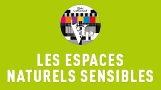 Des nouvelles du Département  les Espaces Naturels Sensibles [upl. by Jacquenette]