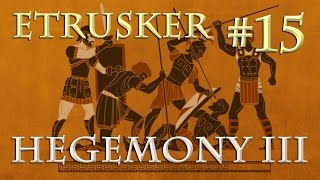 Lets Play Hegemony 3 – Etrusker 15 Cleusin in Sicht deutsch  german [upl. by Kolivas]