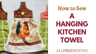 Hanging Kitchen Towel Pattern amp Tutorial [upl. by Migeon]