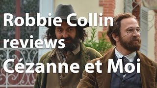 Robbie Collin reviews Cézanne et Moi [upl. by Evie]