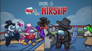 Among Us but its in an Airship [upl. by Honna362]