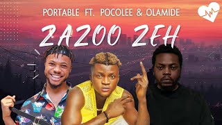 Zazoo Zehh   Portable Lyrics ft Pocolee amp Olamide  Songish [upl. by Nnairb]