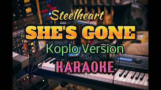 Shes Gone  Steelheart  Koplo Version Karaoke [upl. by Rehpotsirc776]