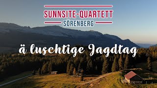 SunnsiteQuartett Sörenberg  ä luschtige Jagdtag Roger Stadelmann Fösu Schnider [upl. by Vassell8]