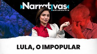 Lula o impopular  Narrativas110 com Madeleine Lacsko [upl. by Nnawtna]