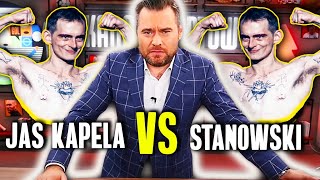 STANOWSKI vs Jaś Kapela [upl. by Campney]