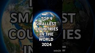 Top 9 smallest COUNTRIES IN THE WORLD 2024 shorts facts viralvideo youtubeshorts world [upl. by Somar987]