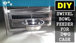 Making a swivel bowl feeder for dog cage • DIY [upl. by Nylime]