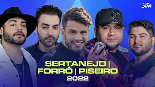 O MELHOR DO SERTANEJO FORRÓ E PISEIRO  Seleção Atualizada 2022 [upl. by Ajroj814]