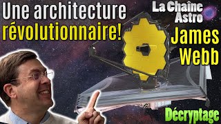 James Webb Telescope  une architecture REVOLUTIONNAIRE [upl. by Lednahc]