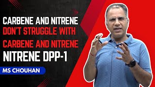 DPP 1  Nitrene  IIT JEE ADVANCED  OC  MS Chouhan Sir [upl. by Eide]