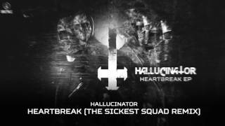 Hallucinator  Heartbreak The Sickest Squad Remix Brutale 038 [upl. by Danuloff271]