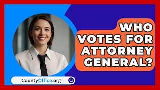 Who Votes For Attorney General  CountyOfficeorg [upl. by Favianus]