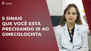 5 Sinais que Você Está Precisando ir ao Ginecologista [upl. by Shanda862]