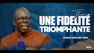 UNE FIDELITE TRIOMPHANTE PATRIARCHE AARON ROBERT MONGA DIMANCHE DES FAMILLES [upl. by Kondon]