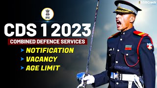 CDS 1 2023 Notification Exam Date Vacancies Eligibility Syllabus Age Limits [upl. by Galven]