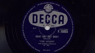 The Goons Eeh Ah Oh Ooh 78 rpm [upl. by Crispa966]