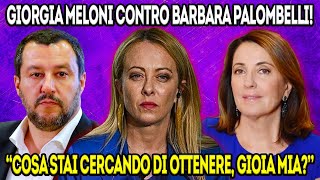 DURO CONFLITTO TRA GEORGIA MELONI E BARBARA PALOMBELLI quotCOME OSA DIRLOquot [upl. by Trimble676]