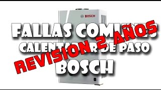 Revision correccion de fallas comunes calentador de paso BOSCH [upl. by Millisent]