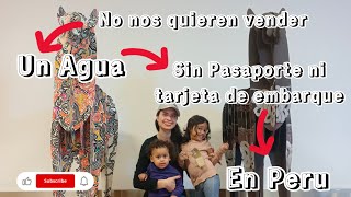 Nos piden Pasaporte y tarjeta de embarque para comprar un Agua 🇵🇪🇨🇱🇻🇪 [upl. by Luapleahcim638]