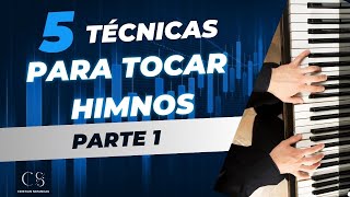 5 TECNICAS para tocar HIMNOS [upl. by Ahsiela225]