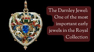 The Darnley Jewel [upl. by Anivahs]