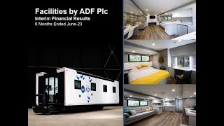 FACILITIES BY ADF PLC  Interim results for the six months to 30 June 2023 [upl. by Kwabena]