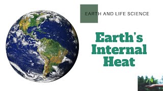 Earth’s Internal Heat Earth and Life Science Senior High School earthscience earthinternal [upl. by Nereil]