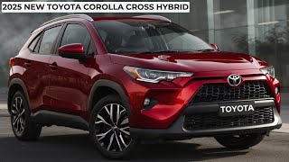 2025 New Toyota Corolla Cross Hybrid Unveiled  The SUV That Will Surprise You [upl. by Arielle]