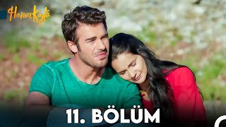 Hanım Köylü 11 Bölüm FULL HD [upl. by Portie]