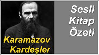 Karamazov Kardeşler  Dostoyevski  Sesli Kitap Özeti [upl. by Macgregor]