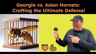 Georgia vs Asian Hornets Crafting the Ultimate Defense with DIY hornet traps 🍑💪🏽 [upl. by Helenka]