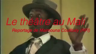 Le Théâtre au Mali reportage RFI Mandenkan [upl. by Esorrebma]