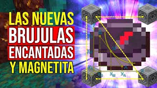 Las Nuevas BRÚJULAS ENCANTADAS y Magnetita  Minecraft 116 [upl. by Odlanor527]