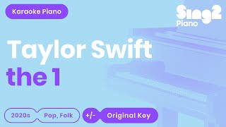 Taylor Swift  the 1 Piano Karaoke [upl. by Melessa899]