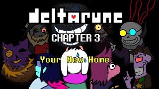 Deltarune Chapter 3 Your New Home  Compilation [upl. by Julis]