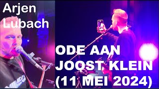 ARJEN LUBACH  ODE AAN JOOST KLEIN 11 MEI 2024 [upl. by Clippard50]