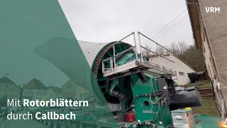 Mit 81 Meter langen Rotorblättern durch Callbach [upl. by Asilak595]