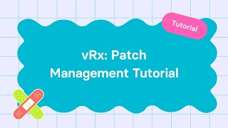 vRx Patch Management Tutorial [upl. by Illa]