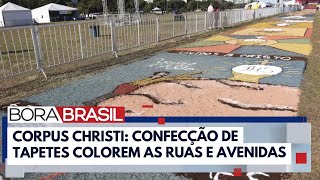 Confecção de tapetes é tradição no feriado de Corpus Christi I Bora Brasil [upl. by Enylodnewg]