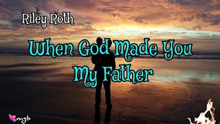 When God Made You My Father [upl. by Ahsennod906]