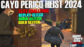 2024 Replay Glitch Gold Glitch Door Glitch Elite Challenge Cayo Perico Heist GTA Online Update [upl. by Oirrad]