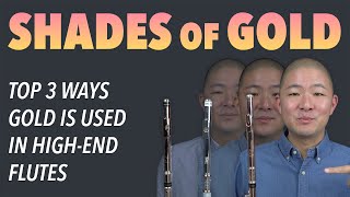 Top 3 Ways HighEnd Flute Makers Use Gold  Flute World Sponsored [upl. by Newbold820]